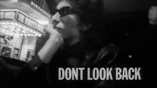 Bob Dylan "Give the anarchist a cigarrette" from Don't Look Back