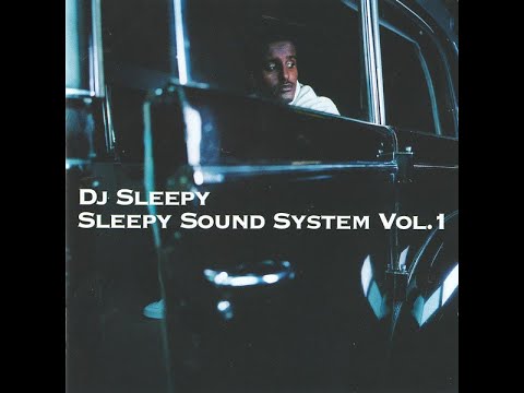 DJ Sleepy – Sleepy Sound System Vol. 1 (2000)
