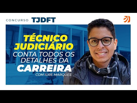 Concurso TJDFT: Técnico Judiciário conta todos os detalhes da carreira