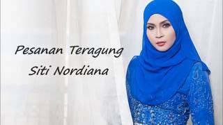 Download lagu Siti Nordiana - Pesanan Teragung [Lirik] mp3