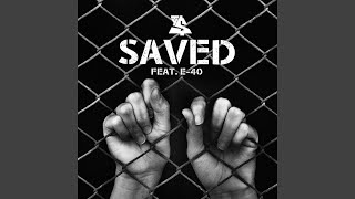 Saved (feat. E-40)