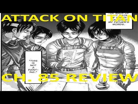Attack on Titan Chapter 85 Review (Shingeki no Kyojin 進撃の巨人)
