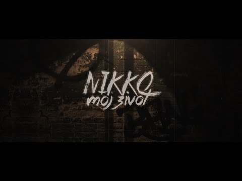 NIKKO - Moj Zivot (OFFICIAL MUSIC VIDEO)