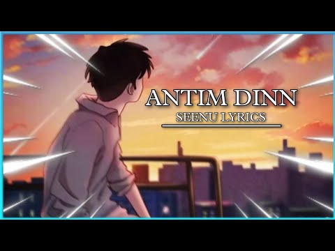 Antim Dinn Lyrics 💬