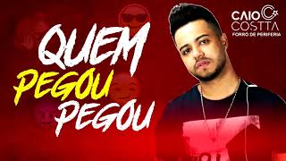 Caio Costta - Quem Pegou Pegou || Sucesso Henrique E juliano