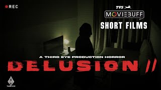Delusion 2 - Tamil Short Film