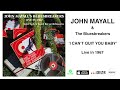 John Mayall and the Bluesbreakers - "I Can't Quit You Baby" -  'Live in 1967' {Official Audio}