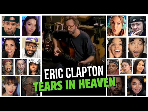 Eric Clapton - Tears In Heaven - Reaction Compilation