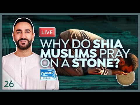 26. Why do Shia Muslims pray on a stone? | Sayed Ammar Nakshawani