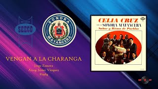 Celia Cruz &amp; Sonora Matancera - Vengan A La Charanga ©1964