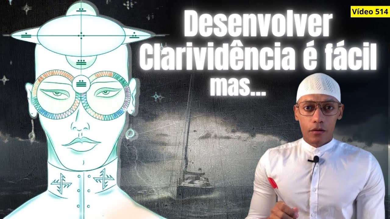 CLARIVIDÊNCIA: é muito fácil desenvolver - o difícil é… /514