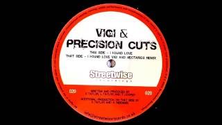 Vigi & Precision Cuts - I Found Love (Original Mix)
