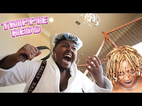 When your Mom hears you using only Trippie Redd Lyrics