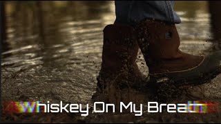 Whiskey On My Breath - YaBoi Dirty