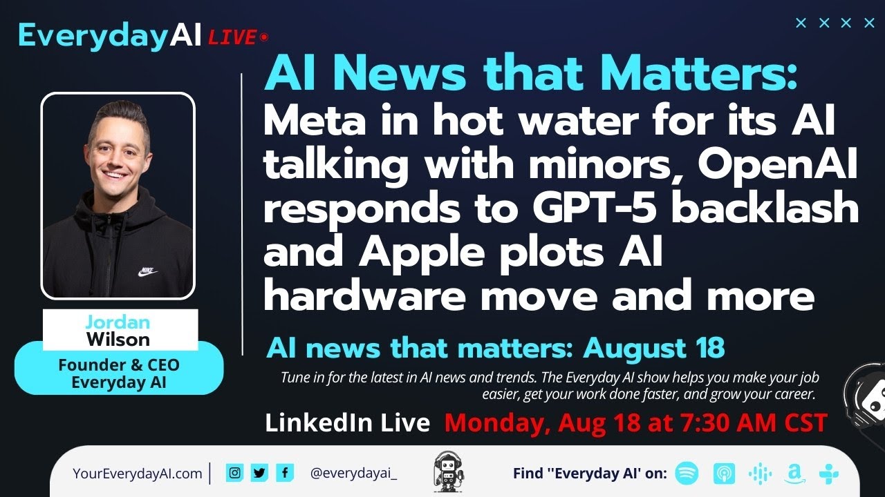 Meta in hot water, OpenAI responds to GPT-5 backlash and Apple plots AI hardware move and more