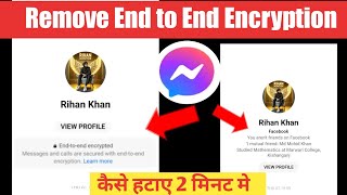 Messenger End-to-end Encryption Off Kaise Kare | How to remove end to end encryption on messenger