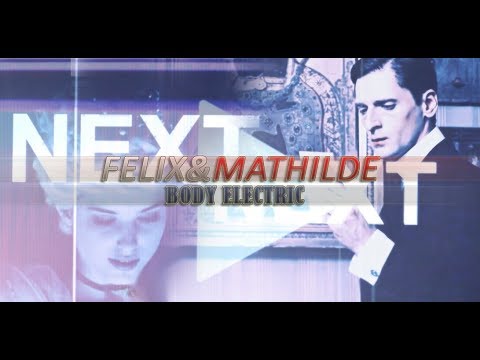 Felix Yusupov &  Mathilde Kschessinskaya ► Body Electric