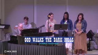 God Walks the Dark Hills / Lord Don&#39;t Let Me Fail (Word of Life Church)