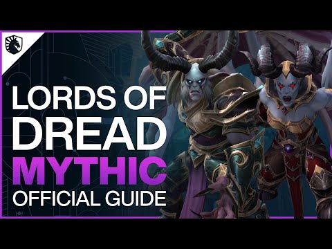 Lords of Dread Mythic Guide - Sepulcher of the First Ones Raid - Shadowlands Patch 9.2
