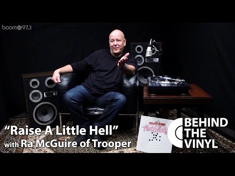 Behind The Vinyl: "Raise a Little Hell" with Ra McGuire of Trooper