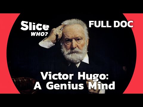 Victor Hugo: Literary Genius and Visionary Thinker | SLICE WHO | FULL DOCUMENTARY