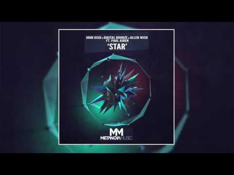 John Dish x Digital Bounze & Allen Wish feat. Paul Aiden - Star (Original Mix)