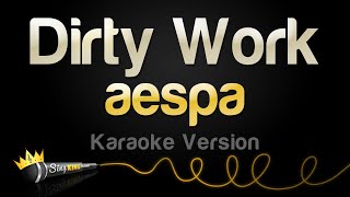 aespa - Dirty Work (Karaoke Version)
