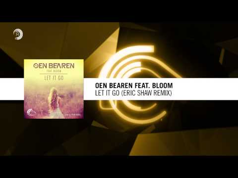 Oen Bearen feat. Bloom - Let It Go (Eric Shaw remix) Captured / RNM