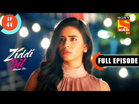 Ziddi Dil Maane Na - Monami Likes Karan - Ep 44 - Full Episode - 25th  October  2021