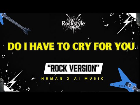 DO I HAVE TO CRY FOR YOU – Nick Carter (Rock Version) | RockStyle Lyric Video