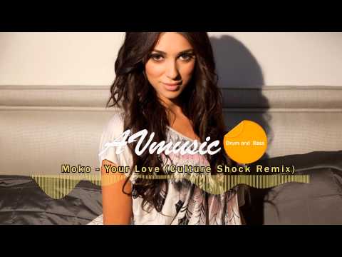 Moko - Your Love (Culture Shock Remix)