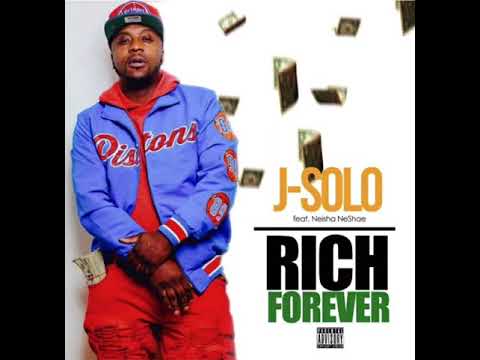 J-Solo x  Neisha NeShae - Rich Forever (Prod. By Helluva)