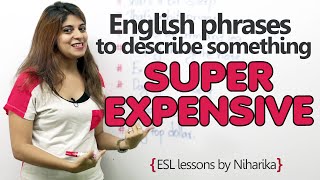 English phrases to say something is super expensive - Free English lesson