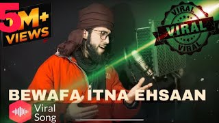 बेवफा   Bewafa Itna Ehsaan-Full Video - 
