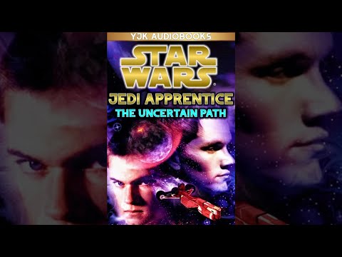 Star Wars: Jedi Apprentice Book 6: The Uncertain Path - Full Unabridged Audiobook