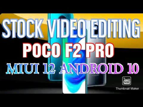 Xiaomi POCO F2 PRO EDITING VIDEO USING STOCK EDITING