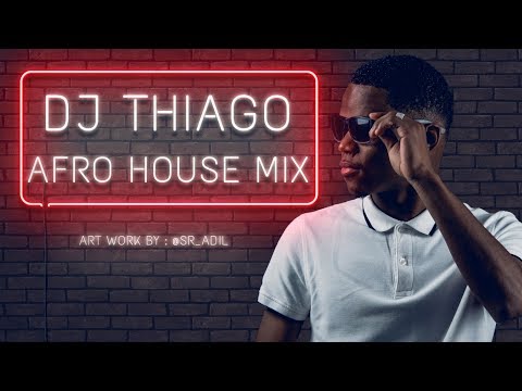 AFRO HOUSE 2019 MIXED BY DEEJAY THIAGO