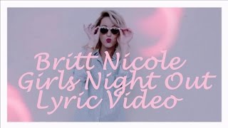 Britt Nicole - Girls Night Out (Lyric Video)