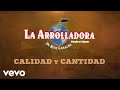La Arrolladora Banda El Limón De René Camacho - Calidad Y Cantidad (Lyric Video) La Arrolladora Banda El Limón De René Camacho - Calidad Y Cantidad (Lyric Video)
