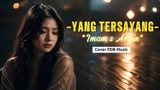 Download lagu YANG TERSAYANG - Imam S. Arifin | Cover EDB Music (Versi Paling Menyentuh & Viral 2026) mp3 Download lagu YANG TERSAYANG - Imam S. Arifin | Cover EDB Music (Versi Paling Menyentuh & Viral 2026) mp3