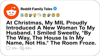 At Christmas, My MIL Proudly Introduced A New Woman To My Husband... - Reddit Family Tales