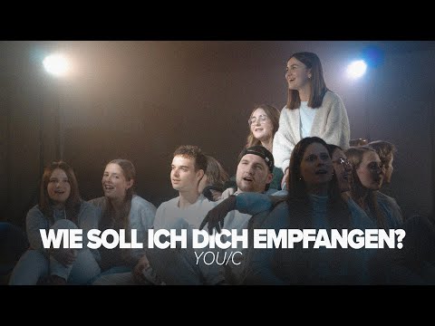 YOU/C - Wie soll ich dich empfangen? (Official Video)