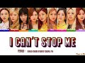 TWICE - I can't stop me 