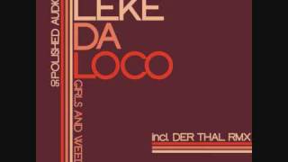 Leke Da Loco - What did she say
