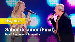 David Summers y Samantha - "Sabor de amor" | Actuación final | Dúos increíbles 2023