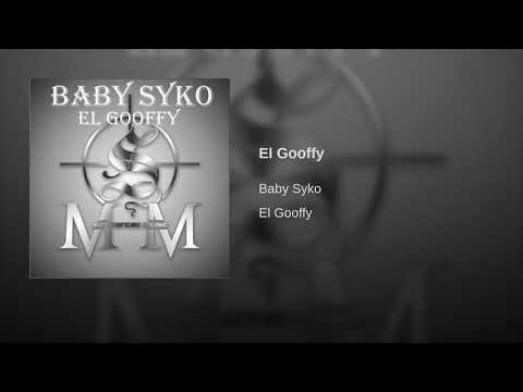 Baby Syko - El gooffy