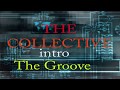 The Collective,intro the groove