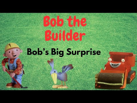 Bob the Builder-Bob’ Big Surprise