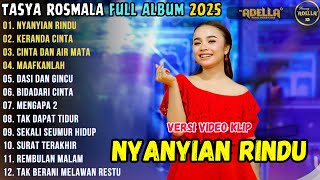 Download lagu NYANYIAN RINDU - TASYA ROSMALA FULL ABUM TERBARU 2025 || PALAPA - ADELLA - MAHESA mp3