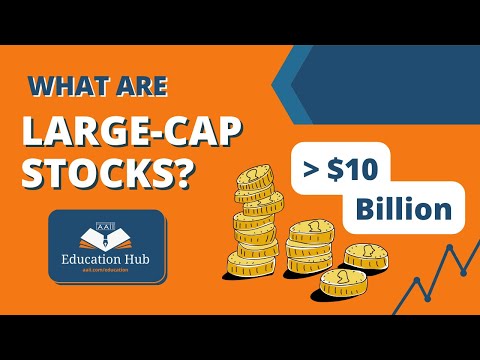 What Are Large-Cap Stocks?